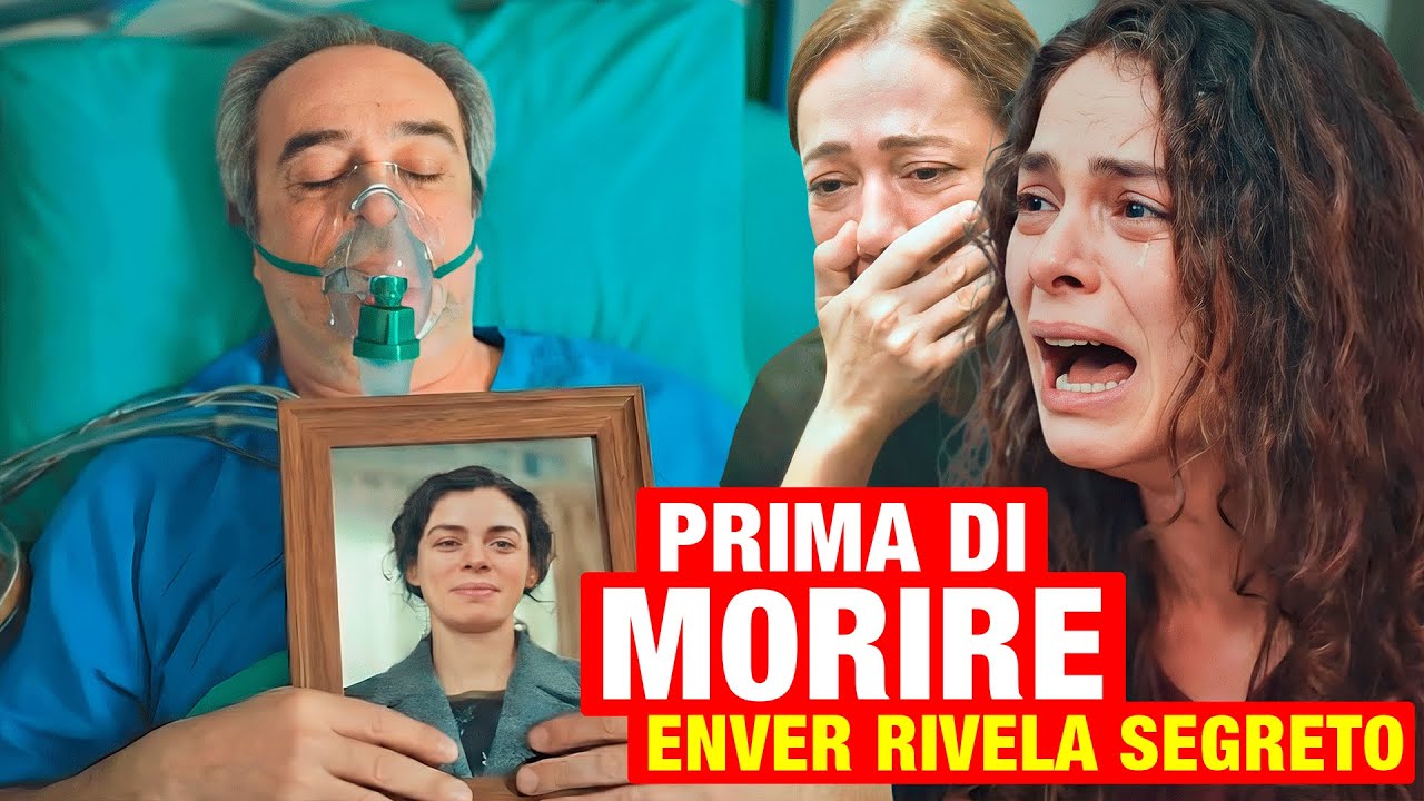 LA FORZA DI UNA DONNA - Prima di morire, Enver rivela un segreto scioccante che coinvolge Bahar