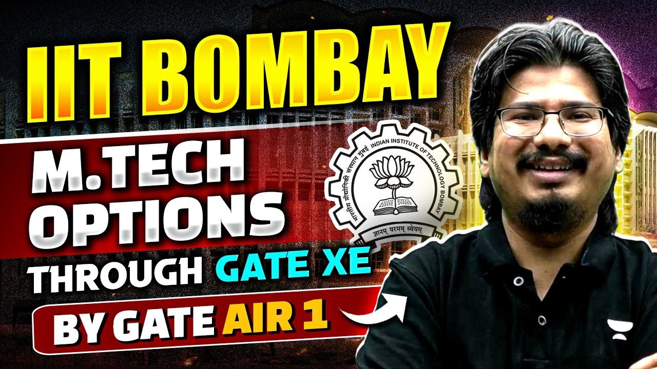 M.Tech Options IIT-Bombay Through GATE-XE | By GATE AIR - 1