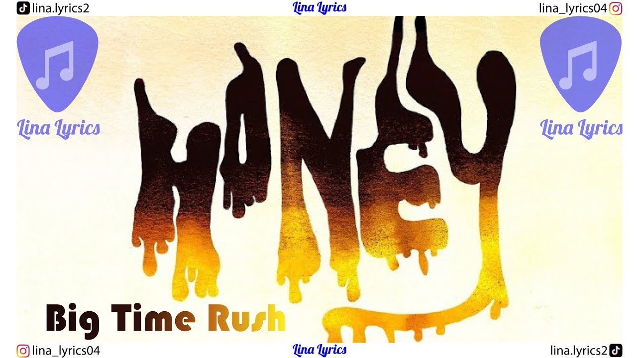Honey - Big Time Rush - Lyrics