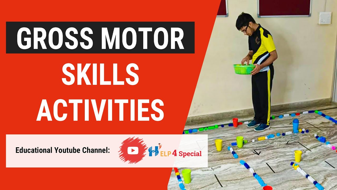 Gross Motor Skills | Help 4 Special