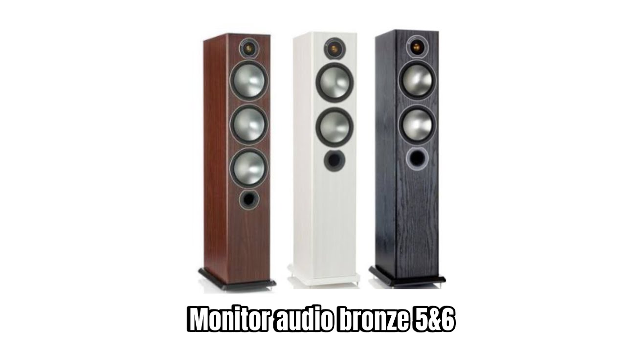 Monitor audio bronze 5 and Monitor audio bronze 6 