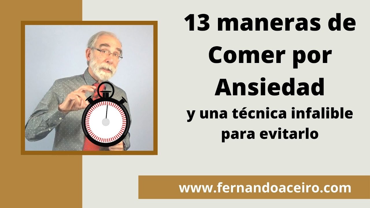 13 maneras de comer por ansiedad y una técnica infalible para evitarlo 😰⏰