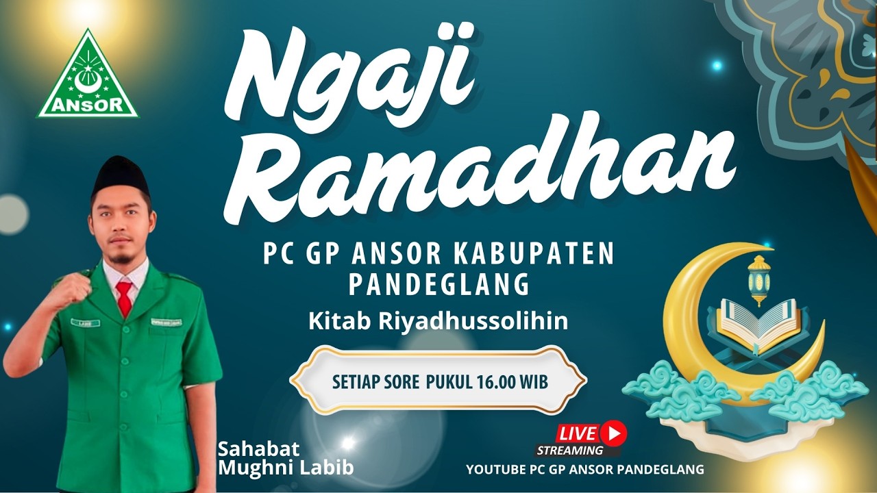 NGAJI RAMADHAN EPS 11 KITAB RIYADHUS SHOLIHIN