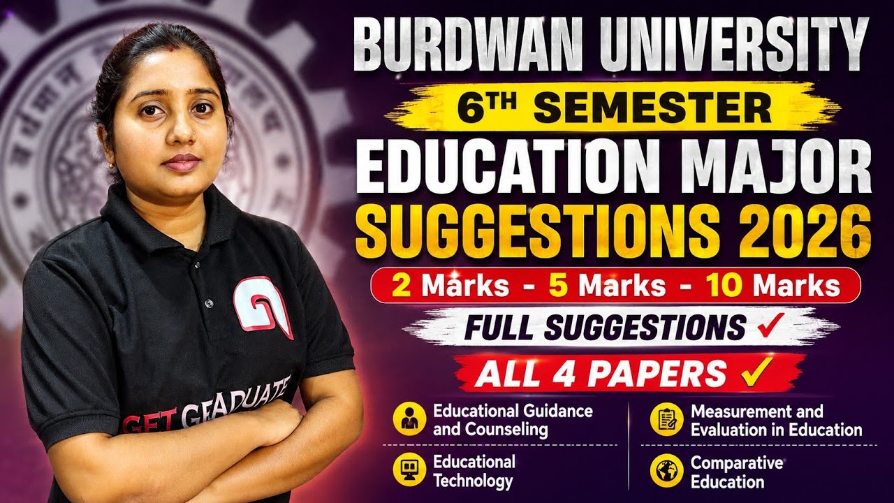 Burdwan University 6th Semester Education Major Suggestions 2026