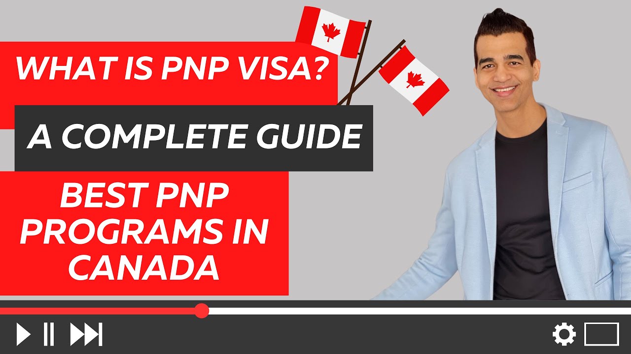 What is PNP (Provincial Nominee Programs) ? A Complete Guide to PNP Programs in Canada / Canada Visa