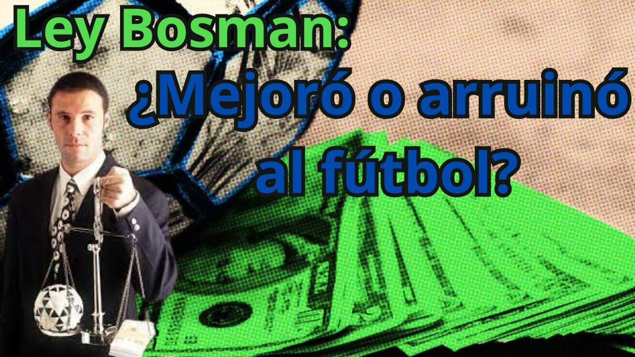 ¿Mejoró o empeoró al fútbol la sanción de la ley Bosman?