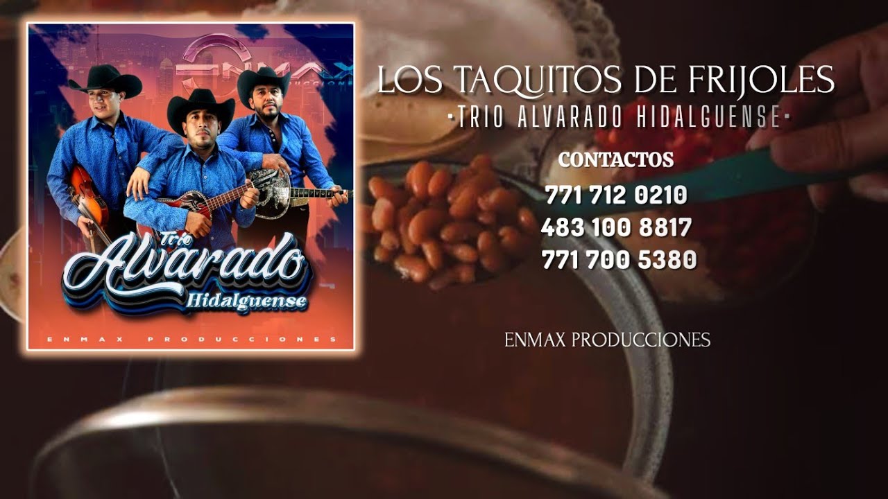 Los Taquitos de Frijoles Trío Alvarado Hidalguense