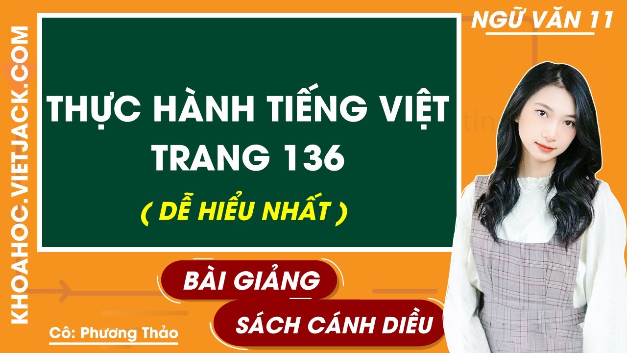 Thực hành tiếng Việt trang 136 | Ngữ văn 11 - Cánh diều (DỄ HIỂU NHẤT)