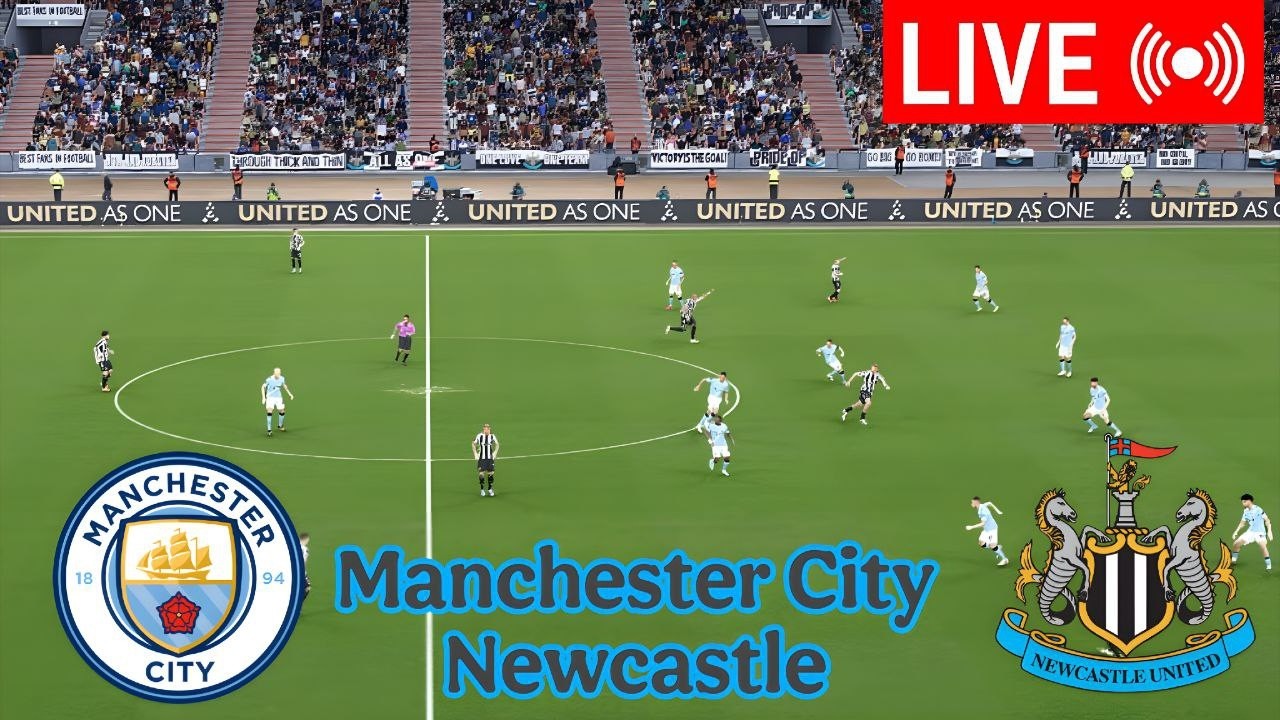 🔴 LIVE : MANCHESTER CITY VS NEWCASTLE UNITED PREMIER LEAGUE 2026 &ndash; VIDEOGAME EFOOTBALL SIMULATION
