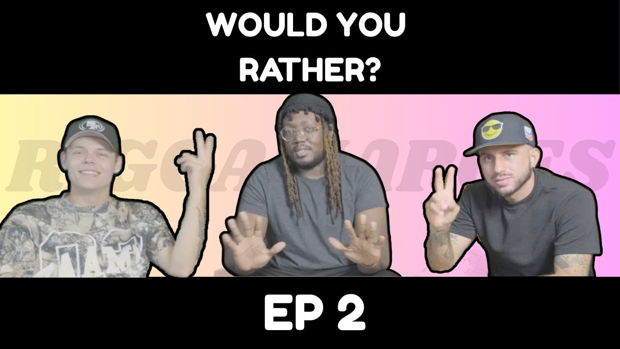 WOULD YOU RATHER?? | EP 2