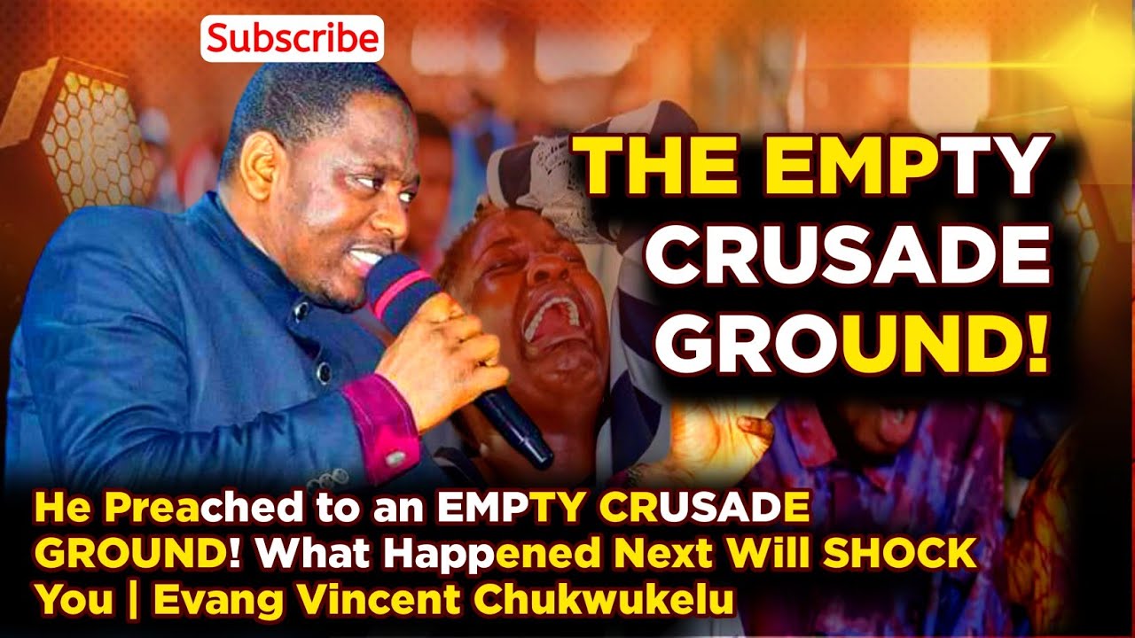 He Preached to an EMPTY CRUSADE GROUND! What Happened Next Will SHOCK You | Evang Vincent Chukwukelu