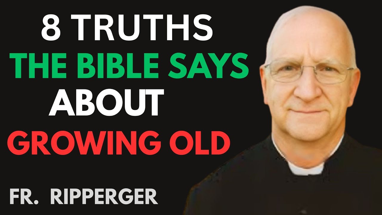 8 Biblical Truths About Growing Old &mdash; What God Really Says About Aging | Fr. Chad Ripperger Inspired