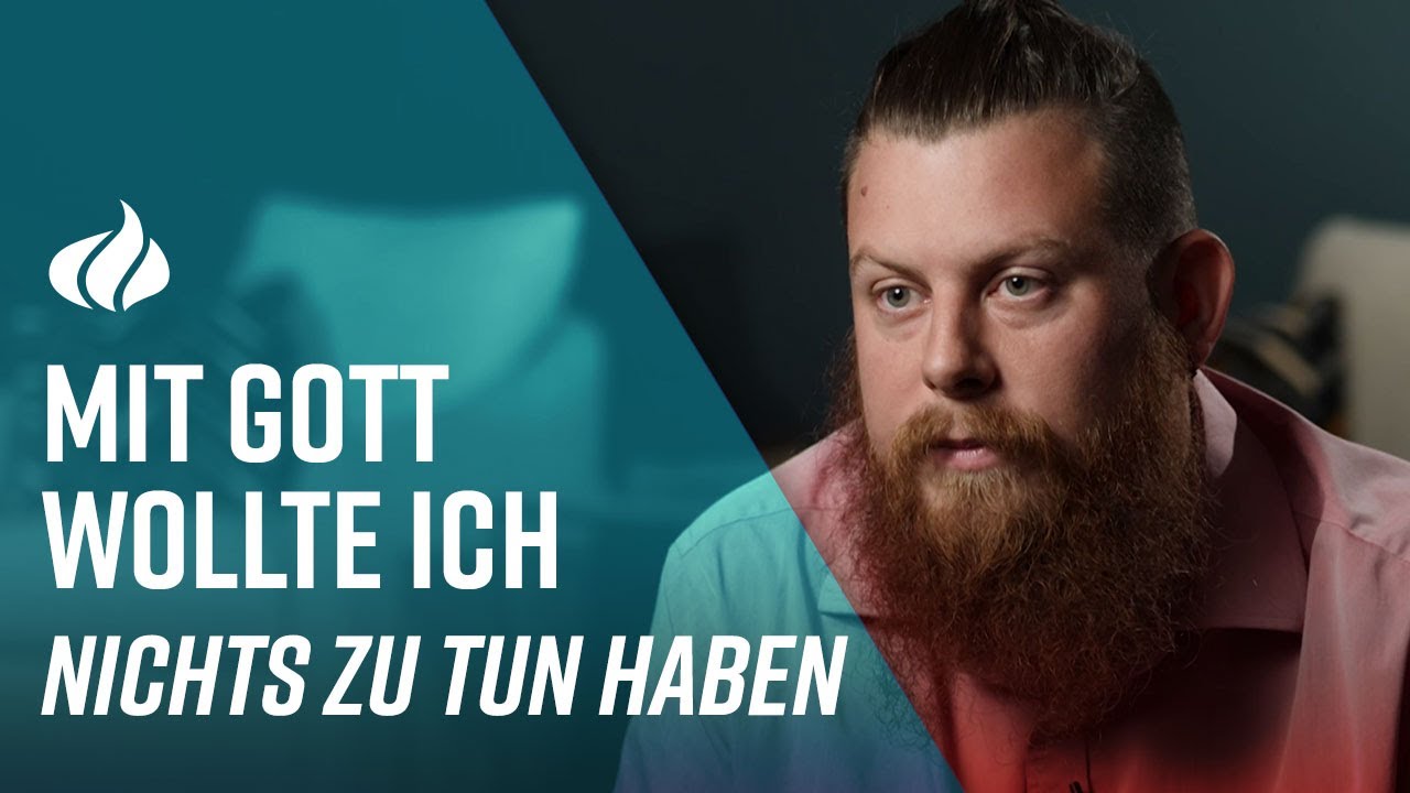 Mit Gott wollte ich nichts zu tun haben