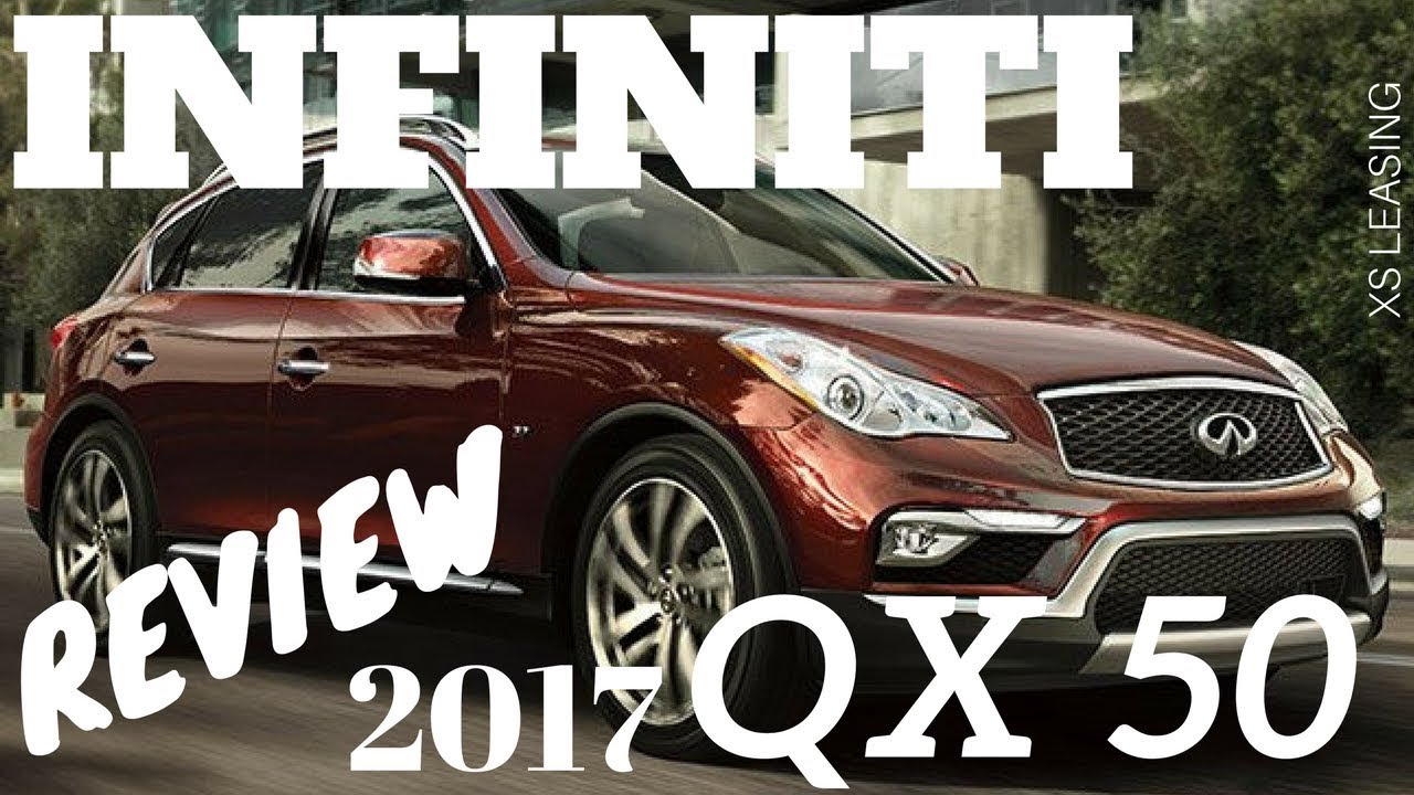 2017 QX50 Review by XS LEASING