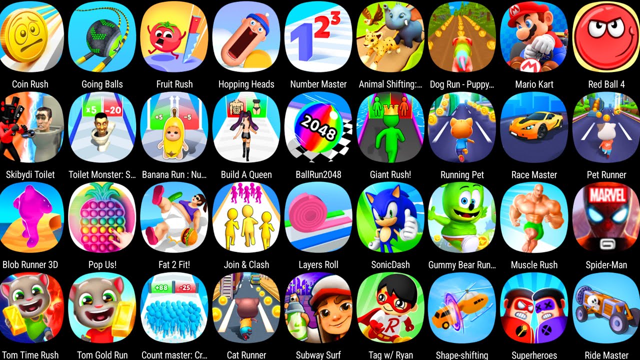 Tom Time Rush,Mario Kart,Count Master 3D,Number Master,Muscle Rush,Sonic Dash,Coin Rush,Pet Runner..