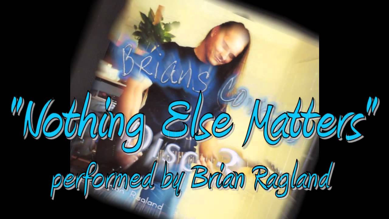 Nothing Else Matters (Cover) Metallica