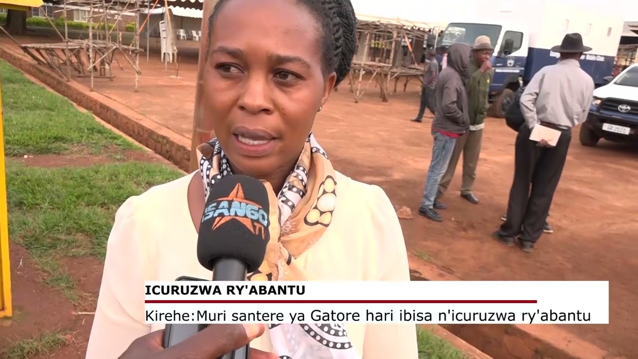 KIREHE : Muri Santere ya Gatore Hari ibisa n’icuruzwa ry’abantu