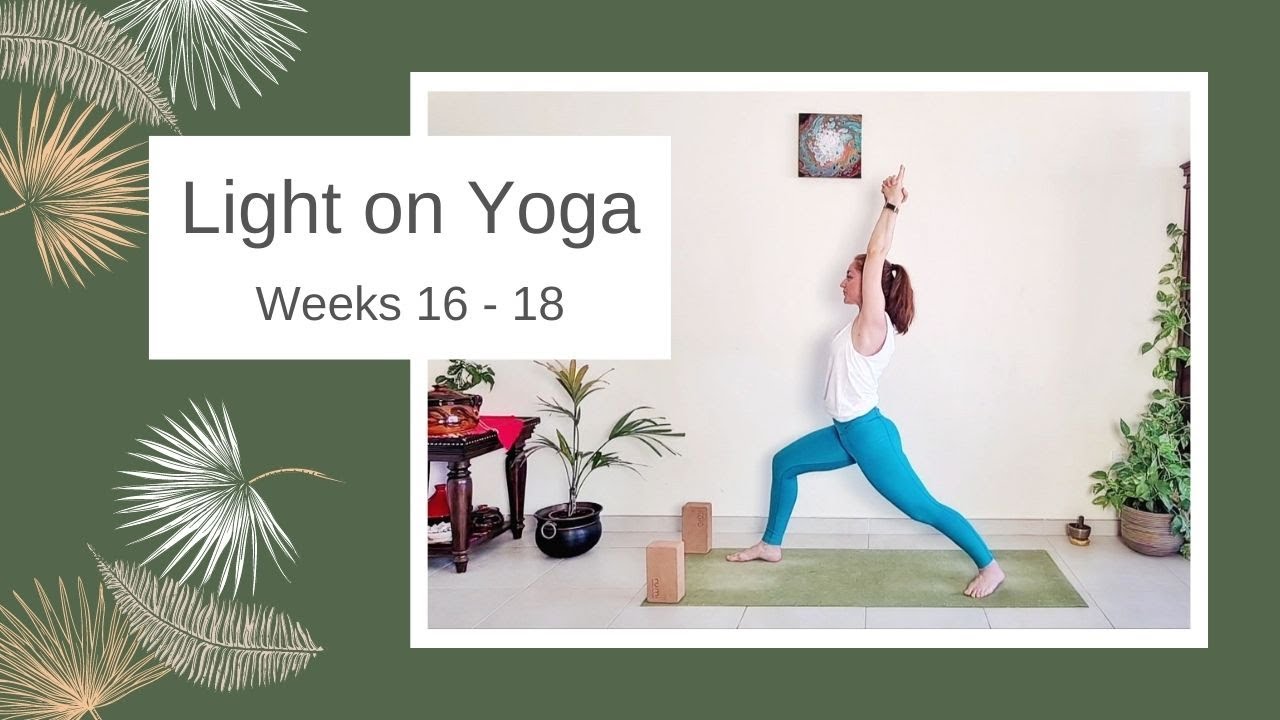 Light on Yoga | Beginner Course / Flow | Weeks 16 to 18 | SoYoga