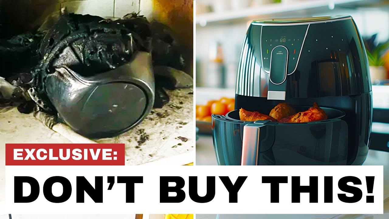 AVOID THESE AIR FRYERS IN 2025! TOP 10 WORST TO BEST (FIRE & TOXIC RISK)