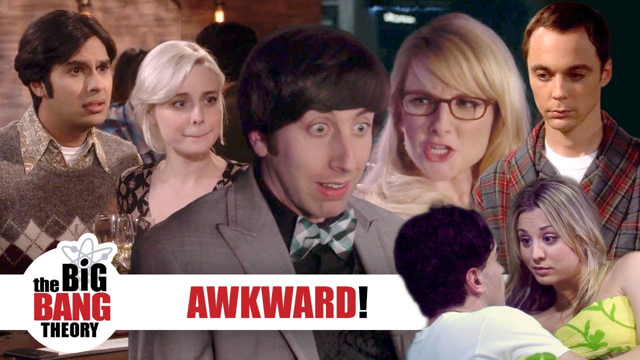 Awkward! | The Big Bang Theory