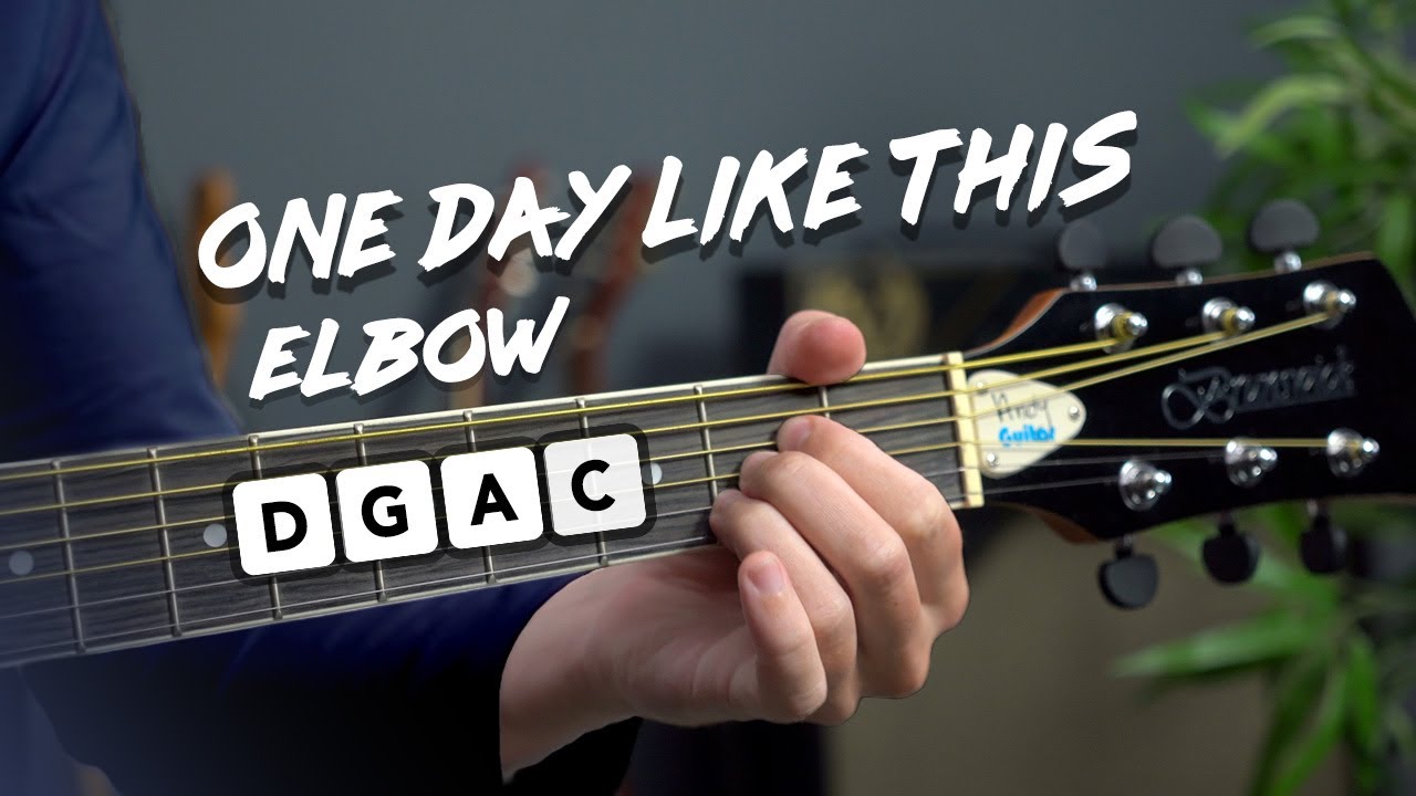Play 'One Day like This' by Elbow on acoustic guitar