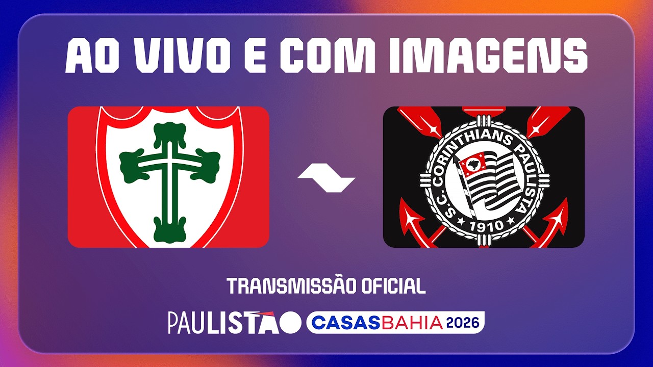 AO VIVO E COM IMAGENS (LIVE): PORTUGUESA X CORINTHIANS  | PAULISTÃO CASAS BAHIA