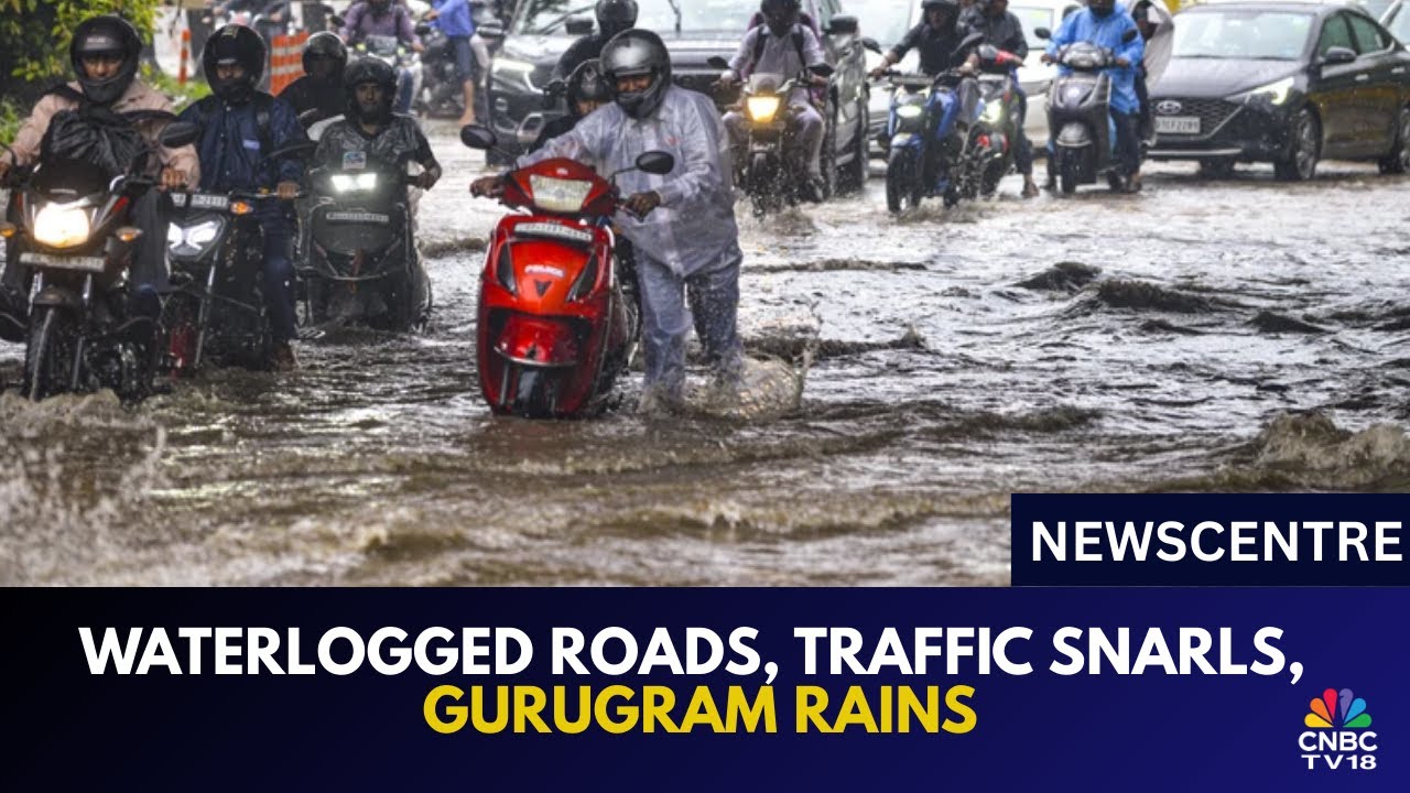 LIVE | 4 Hours Of Rains Brings Gurugram To A Grinding Halt | Gurugram Rains | CNBC TV18