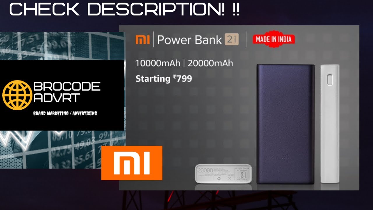 Mi Power Bank 2i - Made in India | Brocode Advert | Check Description | Promotional