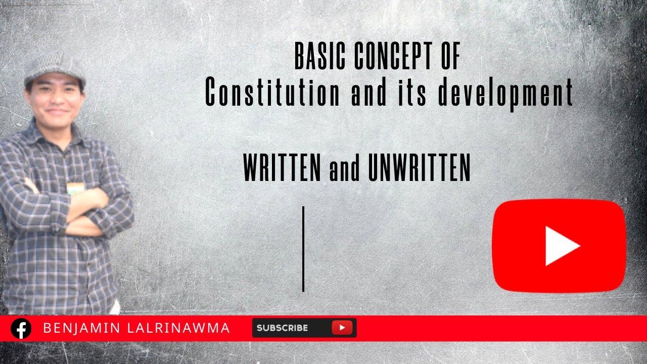 Constitution awmzia Mizo tawngin; Written leh unwritten sawifiahna.