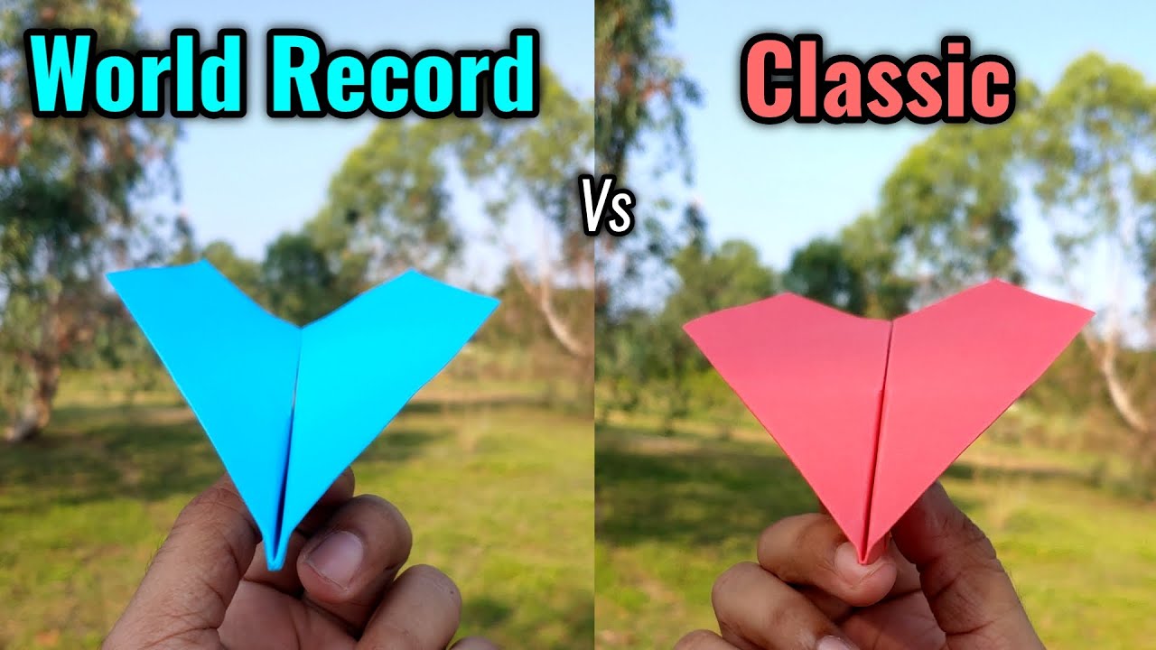 World Record vs Classic Paper Airplanes Flying and Making Tutorial