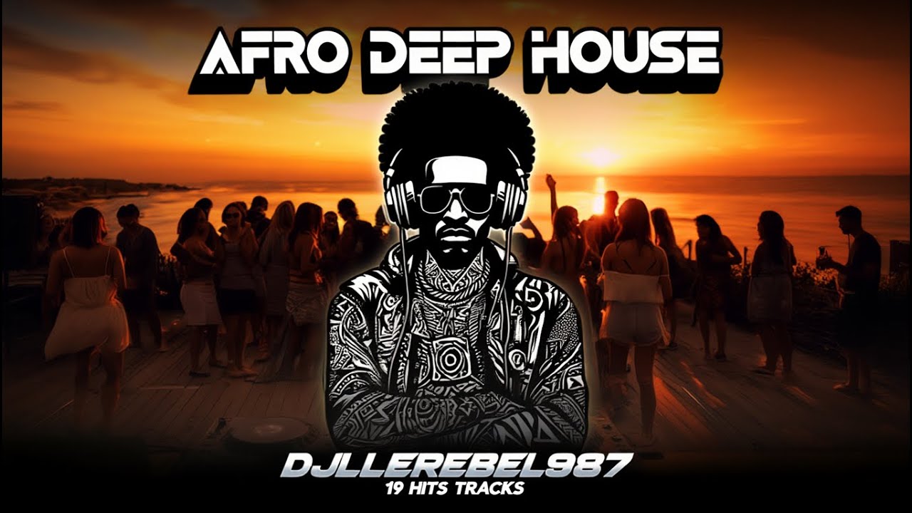 🌴 Afro Deep House  | 19 Original Tracks by djllerebel987