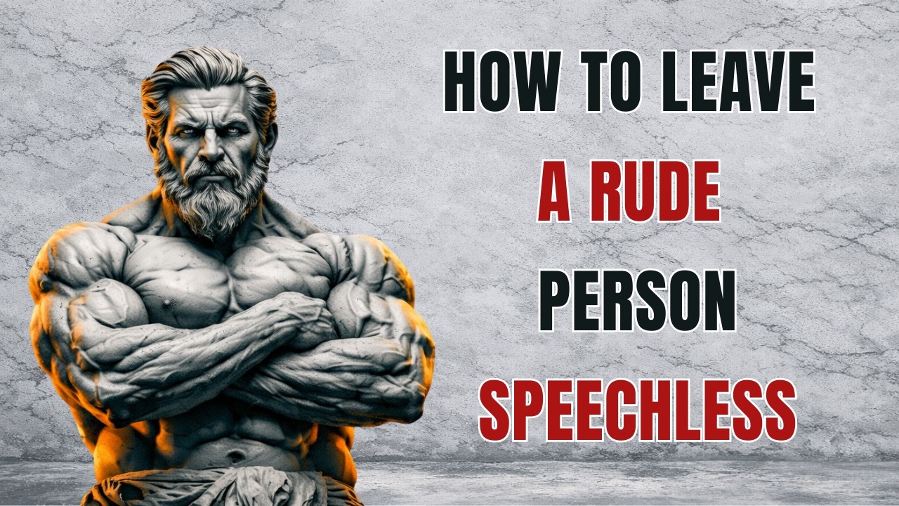 How to Leave a RUDE Person Speechless  Stoicism | Stoic Wisdom