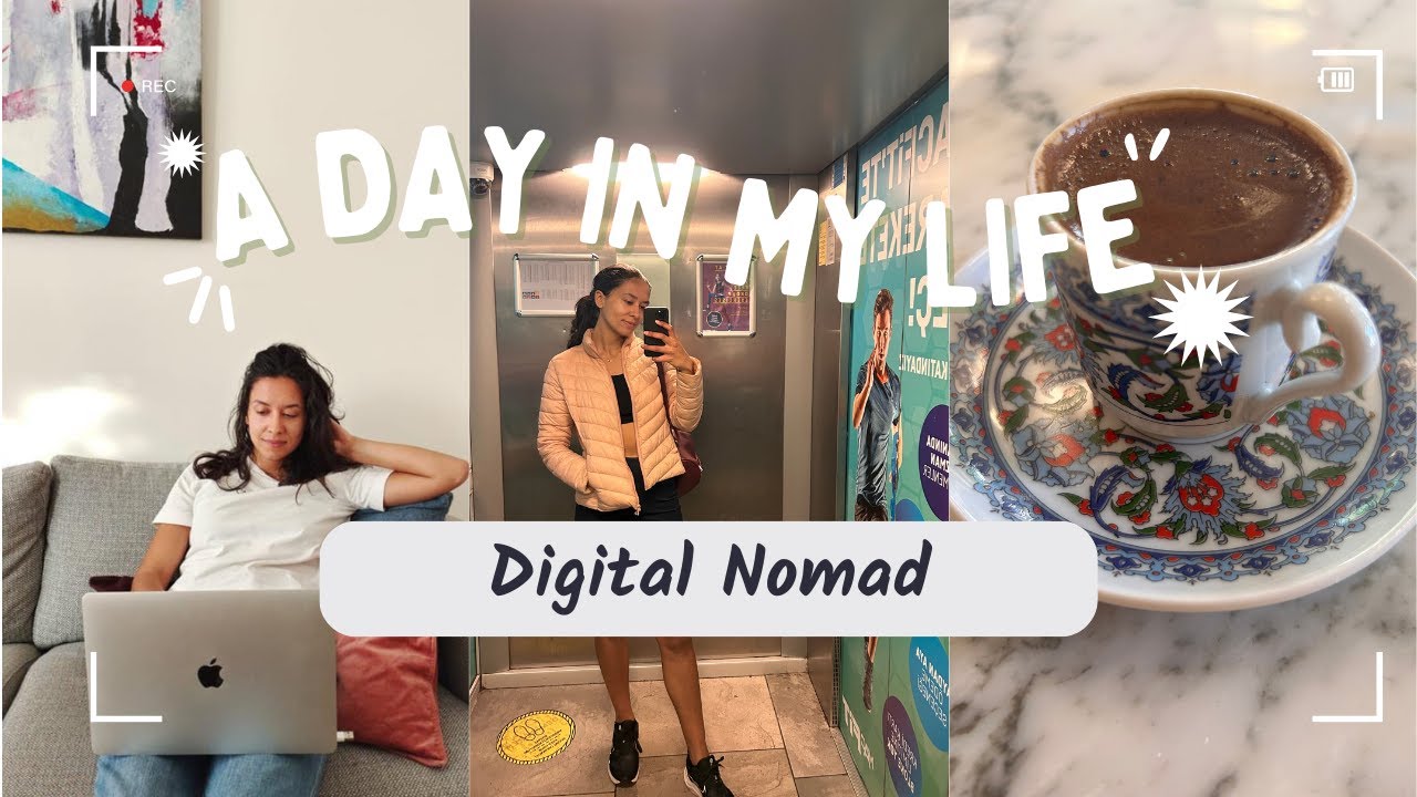 Day in the life of a digital nomad in ISTANBUL!