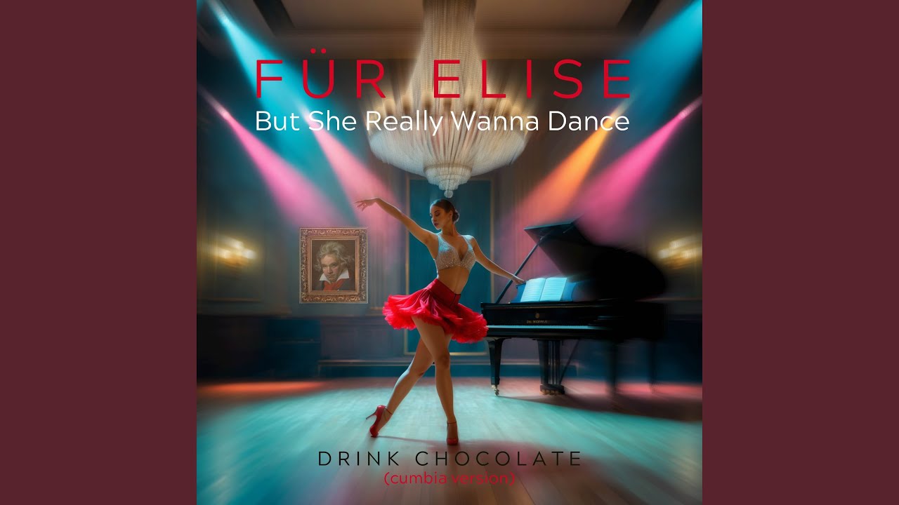 Für Elise but She Really Wanna Dance (Cumbia Version)