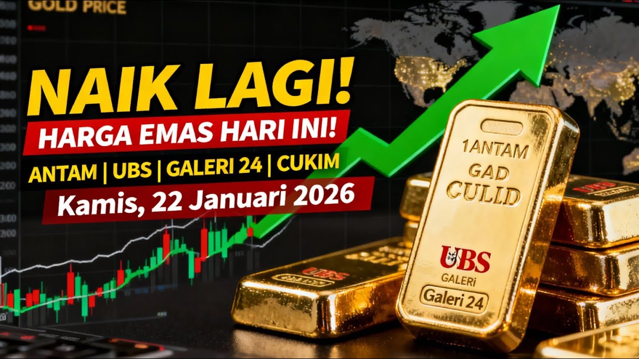 UPDATE HARGA EMAS HARI INI KAMIS 22 JANUARI 2026 🔥 ANTAM, UBS & GALERI 24 NAIK TAJAM!
