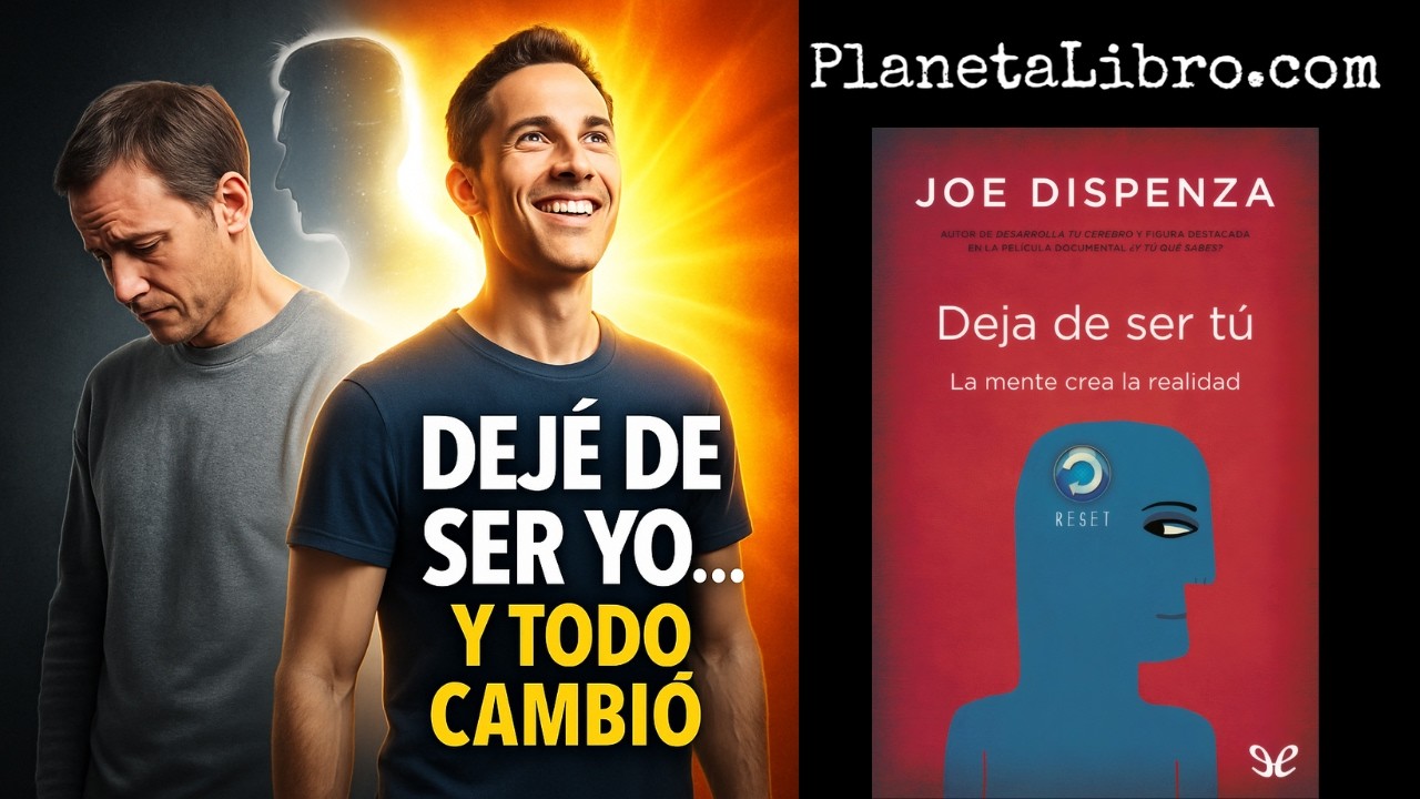 ✅DEJA DE SER TÚ 📕Audiolibro Resumido de Joe Dispenza ✨ La técnica que puede cambiar tu realidad