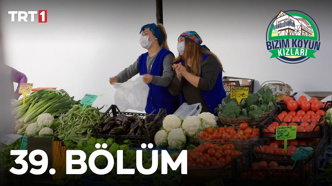 Bizim Köyün Kızları 39. Bölüm