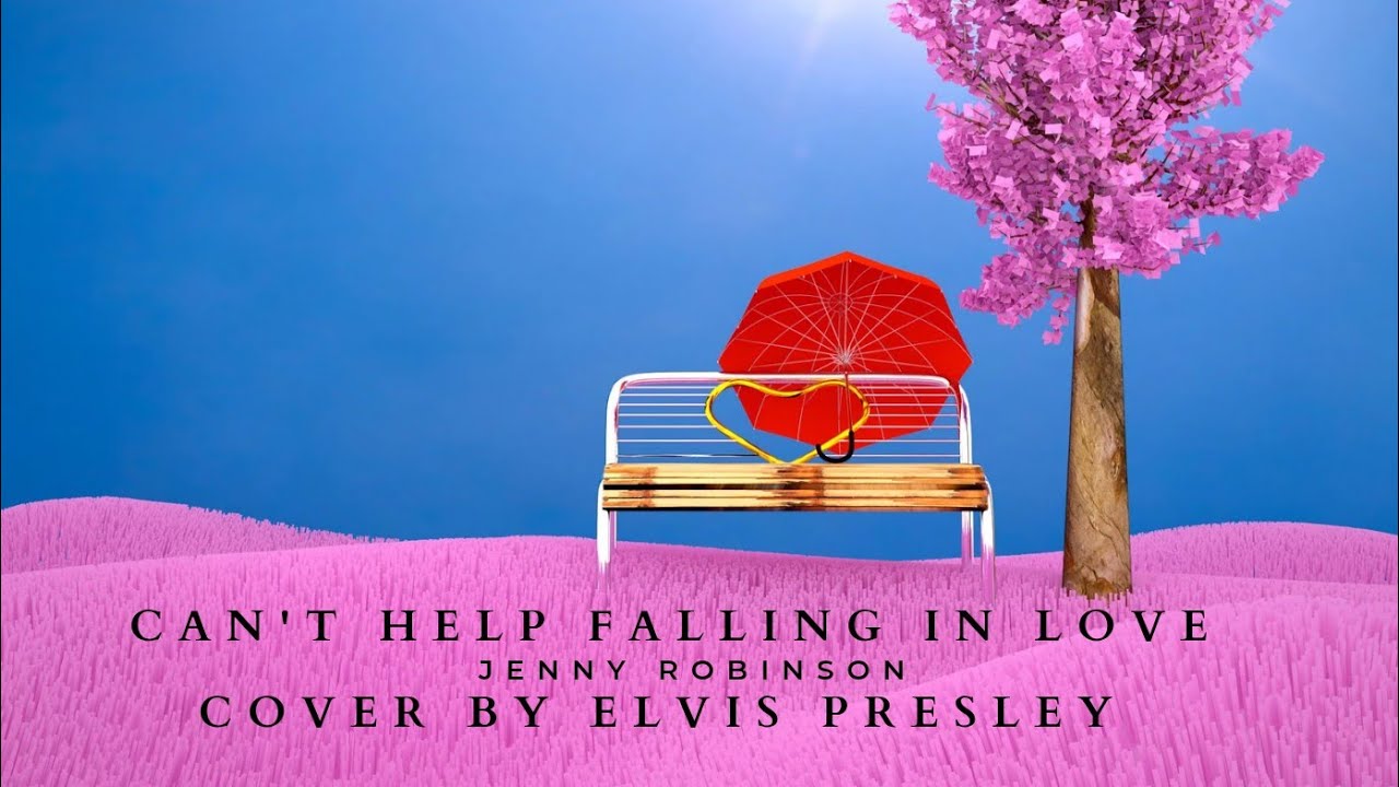 Jenny Robinson - Can't Help falling in Love (Elvis Presley Cover 1961)