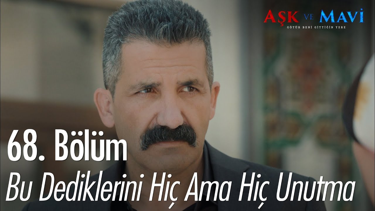 Bu dediklerini hiç ama hiç unutma Hasibe - Aşk ve Mavi 68.Bölüm