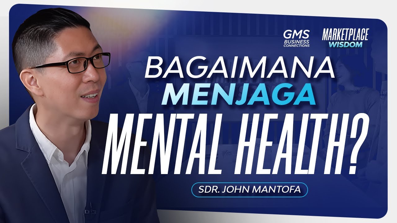 Marketplace Wisdom | Bagaimana Menjaga Mental Health? (Official GMS Church)