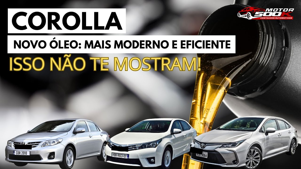 COROLLA: NOVO ÓLEO MAIS MODERNO E EFICIENTE!