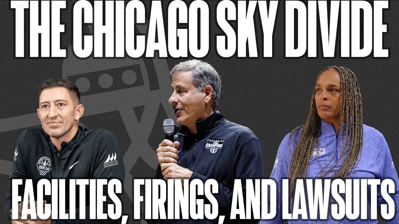 (EXCLUSIVE) Chicago Sky Divide: Lawsuits, Facilities and Funding, The Firing of Teresa Weatherspoon