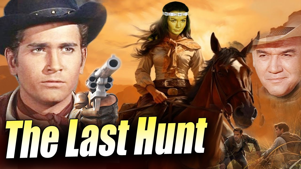 The Last Hunt I  Adventure Western Cowboy Movie ,Pernell Roberts, Dan Blocker Cine classic show