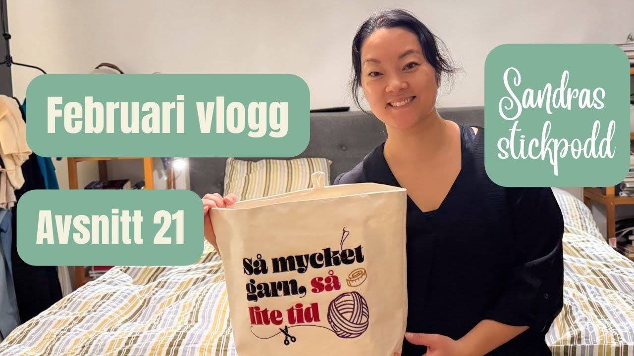 Sandras stickpodd avsnitt 21 | Februari vlogg | Syfestivalen