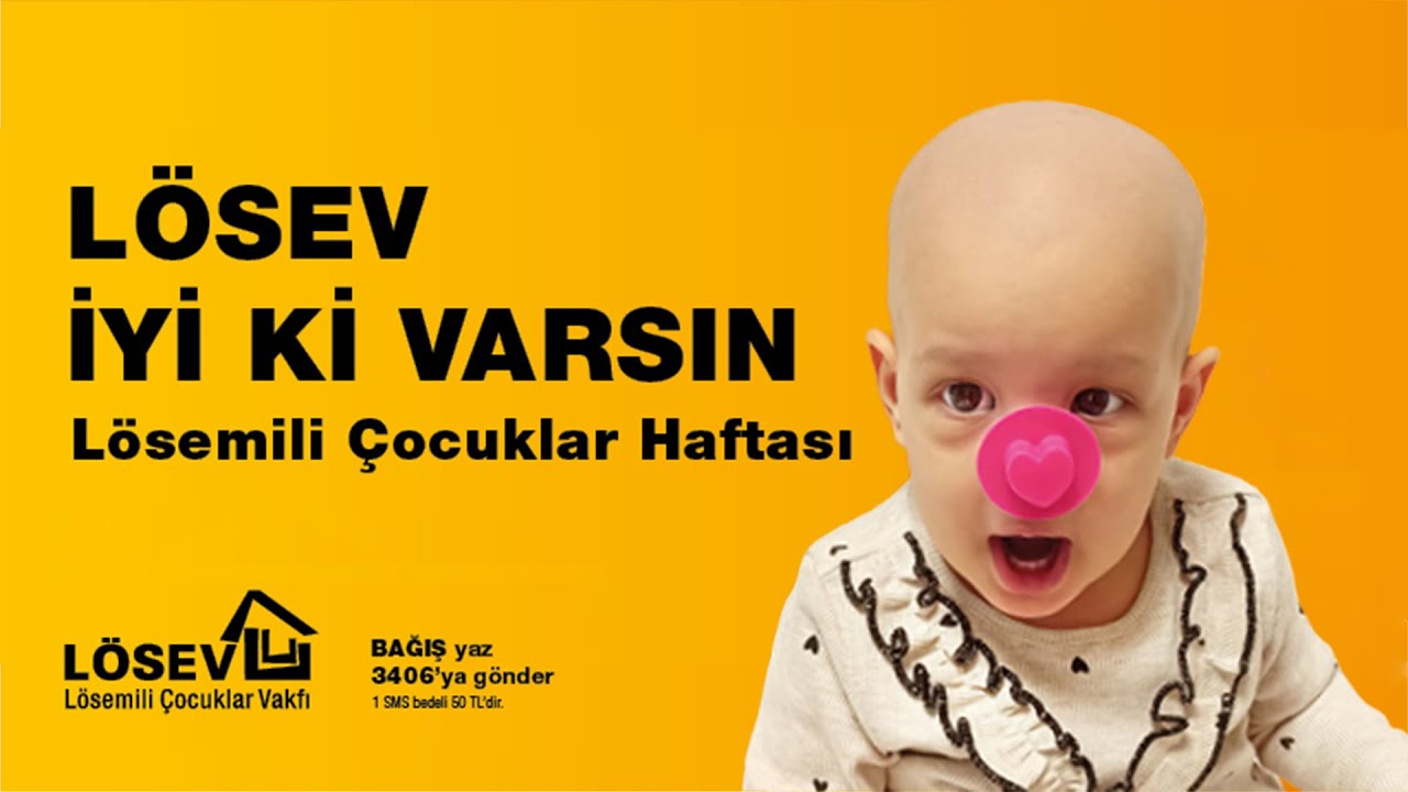 LÖSEV İyi ki Varsın
