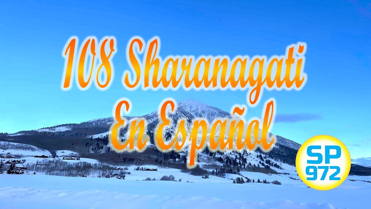 108 Sharanagati en Espa&ntilde;ol