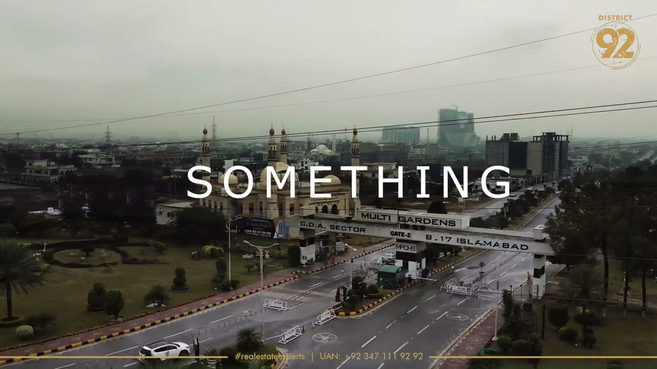 Launching something exceptional | B17 Multi gardens | District 92 | Islamabad