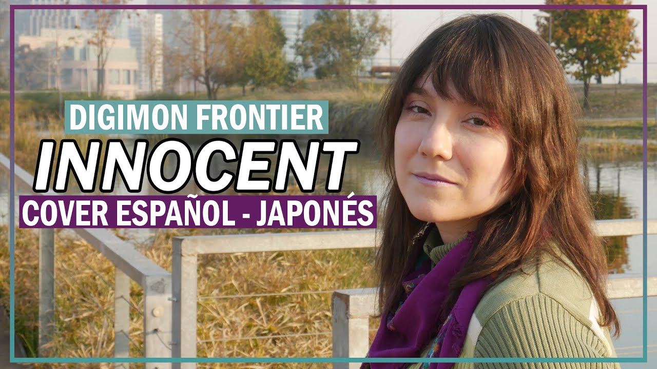 Innocent - Digimon Frontier Ending Latino / Japonés Cover by Iris ft. @Carlos Tapia Music