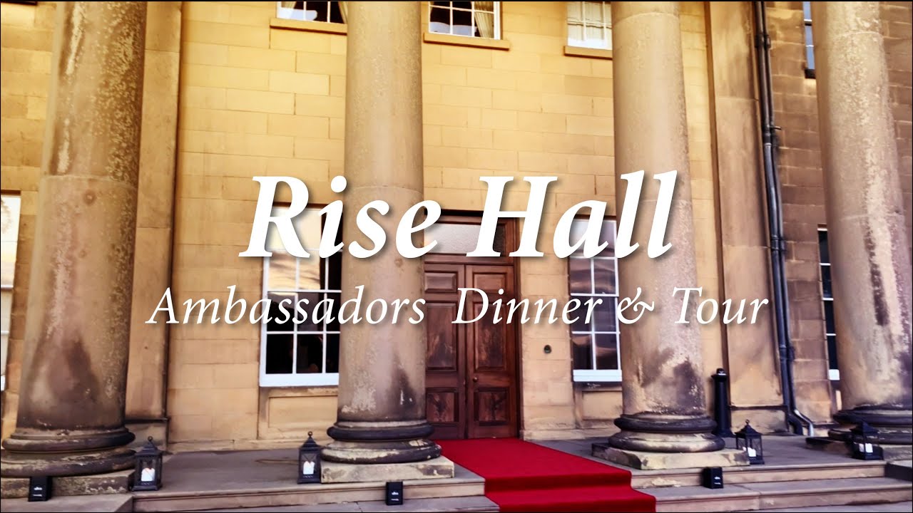 Rise Hall Tour - Dine Ambassadors Dinner