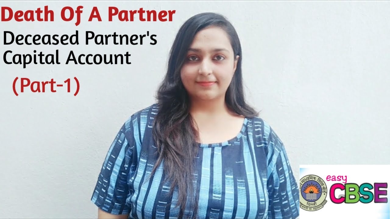 Deceased Partner's Capital Account || (Part-1) || Death Of A Partner